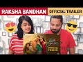 Raksha Bandhan | Official Trailer Reaction | Akshay K | Bhumi P | Aanand L Rai | Dplanet Reacts