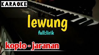 Download lagu Lewung karaoke - koplo jaranan mp3