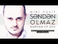 Miri Yusif - Senden Olmaz (Audio) 