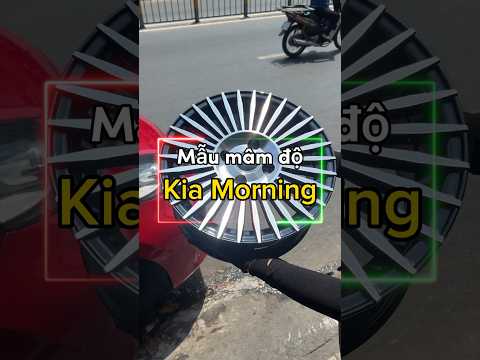 Mở khoá tính năng đẹp trai cho Kia Morning với bộ mâm đúc hợp kim nguyên khối🤨🤨  #autophuongnam
