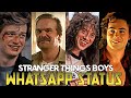 STRANGER THINGS REAL BOYS WHATSAPP STATUS TAMIL STEVE EDITZ