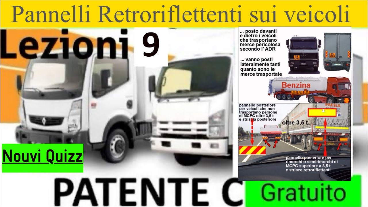 Patente C lezioni 9 gratuito | Patente C c1 Nouvi Quizz | Pannelli retroriflettenti sui veicoli