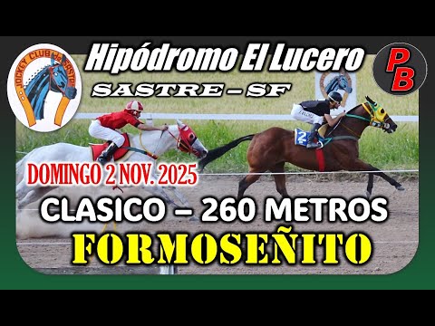 FORMOSEÑITO: HIPODROMO EL LUCERO de SASTRE, SANTA FE (02-11-2025)