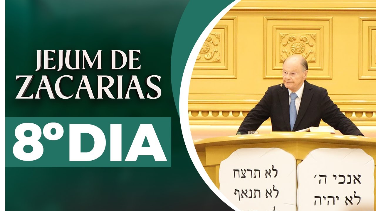 8º Dia - Jejum de Zacarias 🕊️