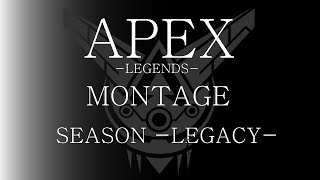 APEX MONTAGE SEASON -LEGACY-