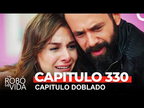 Me Robó Mi Vida Capitulo 330 (Dobladas en Español)