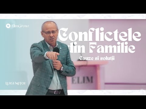 Conflictele din familie: Cauze si soluții | Luigi Mițoi