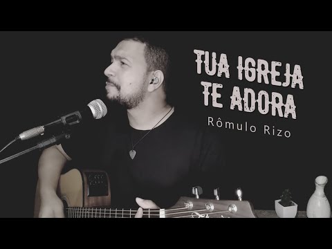 Tua igreja te adora video