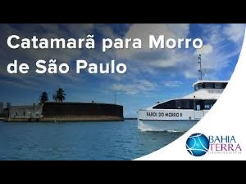 PASSEIO A MORRO DE SAO PAULO PARTE I - O CATAMARÃ