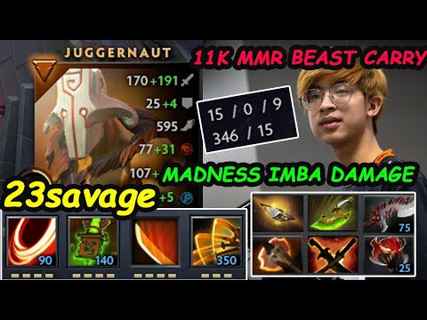 23savage Juggernaut 11K MMR IMBA MADNESS DAMAGE GOD Farm Dota 2