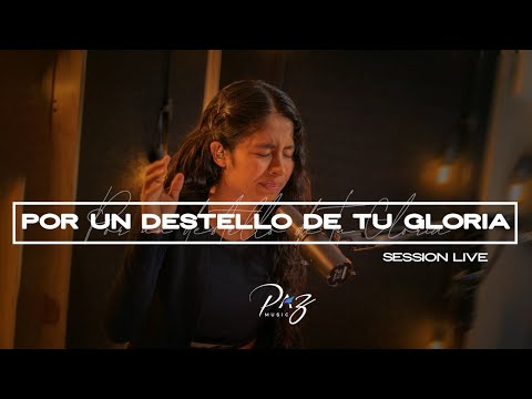 Por Un Destello De Tu Gloria - Adoración | Paz Music | Sessión Live | Jesús Adrián - Cover