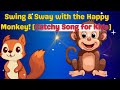 Swing Sway With The Happy Monkey Catchy Song For Kids