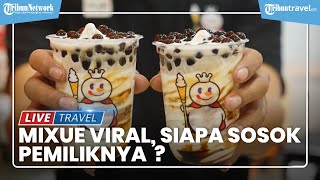 Mixue Kini Ada di Mana-mana, Siapa Sosok Pemiliknya?