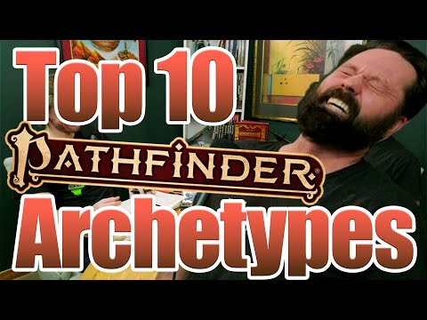 Pathfinder 2E Archetype Top 10! | GSR S1E12