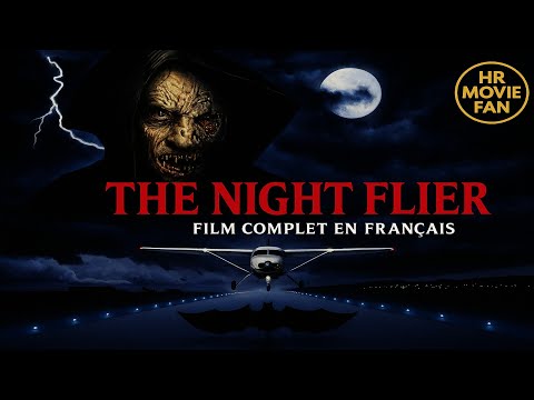 THE NIGHT FLIER FILM COMPLET EN FRANCAIS #youtube #movie #monstre #horror #film #movies