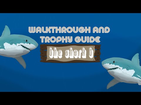 The Shark T - Full Walkthrough & Trophy Guide