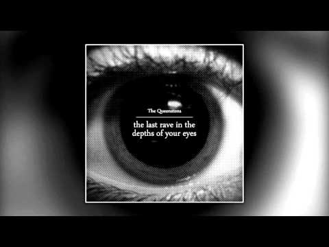 The Queenstons - The Last Rave In The Depths Of Your Eyes [evereffervescent]