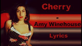Cherry - Amy Winehouse (Lyrics/Letra)