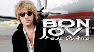 Bon Jovi - Fields Of Fire