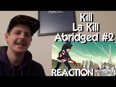 Kill la Kill Abridged Parody Episode 2 REACTION