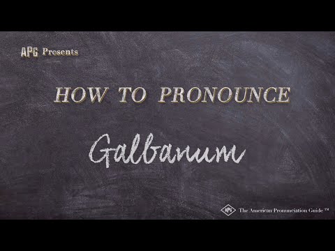 How to Pronounce Galbanum (Real Life Examples!)