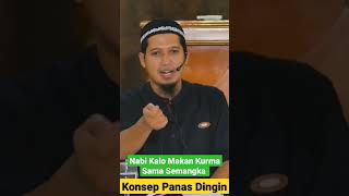 Download lagu Konsep Panas Dingin, Nabi Kalo Makan Kurma Sama Semangka : Ust Abdurahman Dani mp3