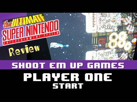 The Ultimate Super Nintendo Review - Part 18 - Shoot Em Ups