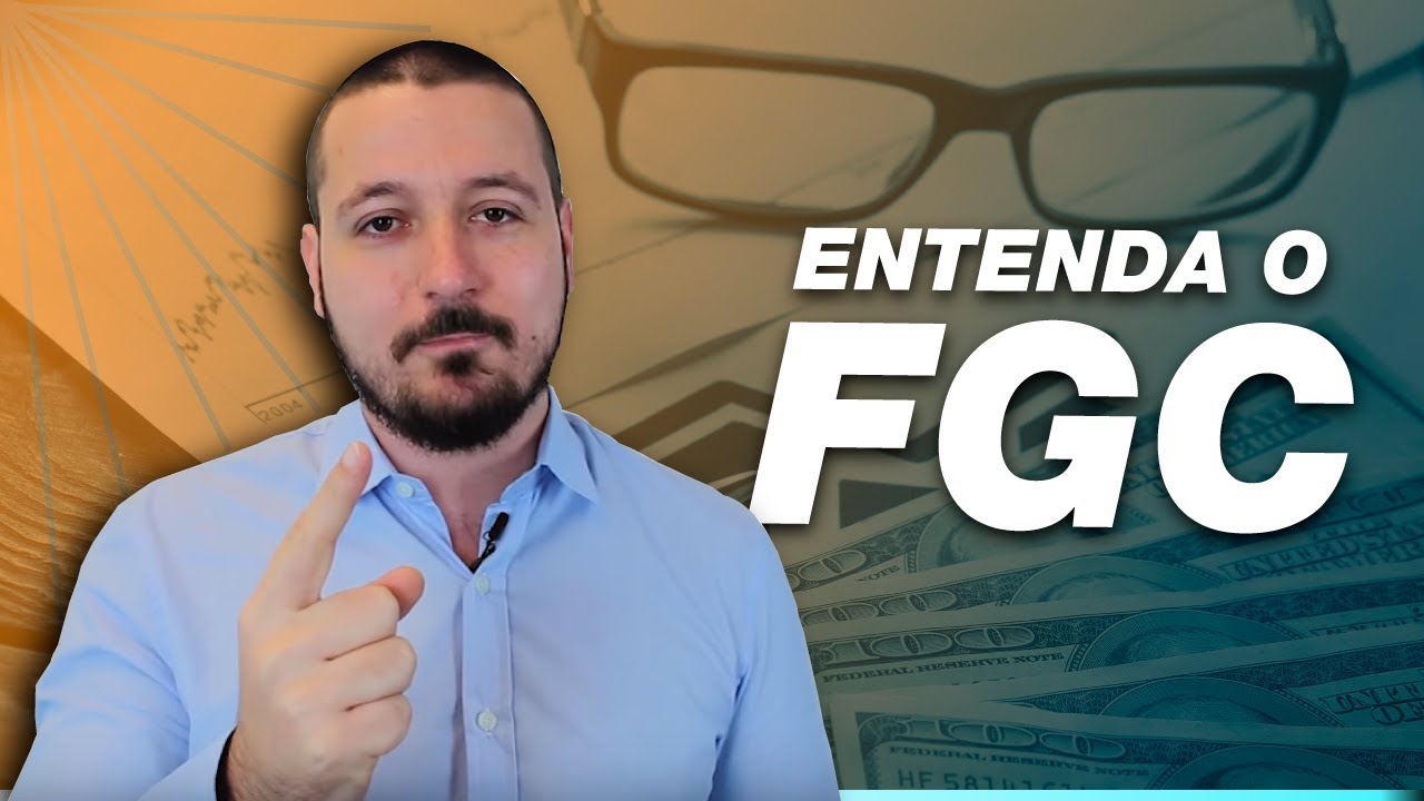 ENTENDA o que é FGC e como ele funciona! Invista com a SEGURANÇA da poupança!