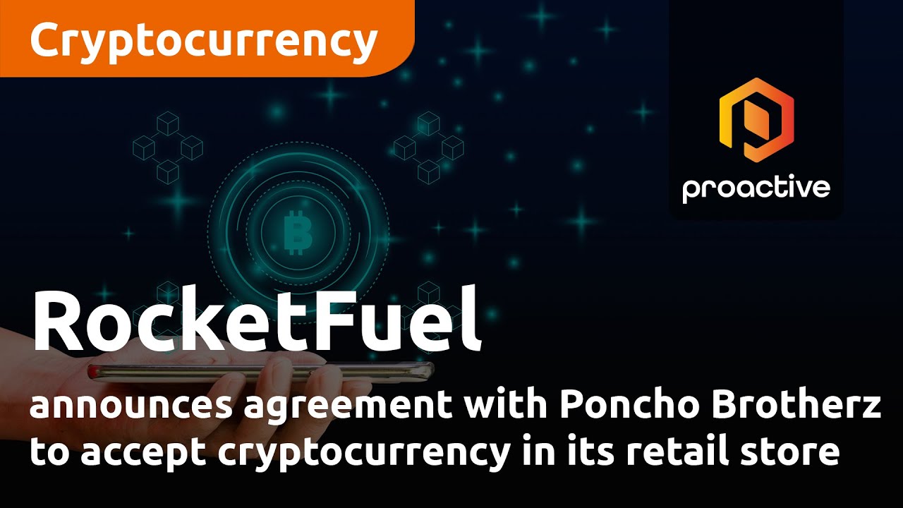 RocketFuel announces agreement with Poncho Brotherz to accept cryptocurrency in its retail store