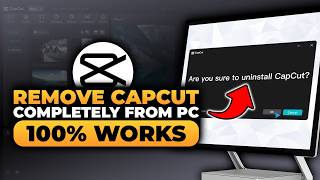 How To Remove CapCut Completely From PC (100% WORKS) | FAST & EASY | NO Yapping, To The Point!