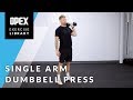 Single Arm Dumbbell Press - OPEX Exercise Library