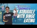 My Struggle With Binge Eating & How I Beat It