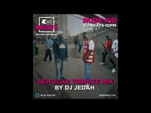 Dj Jedah - Scholar Tribute Mix [Kiss FM]