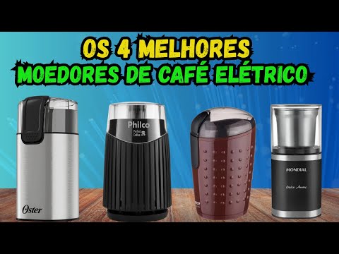 Os 4 Melhores Moedores de Café Elétrico Do Mercado!