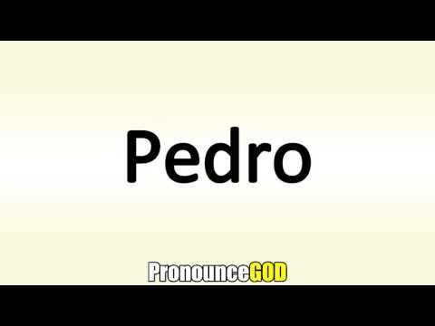 How To Pronounce Pedro
