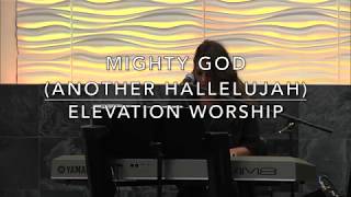 MIGHTY GOD (ANOTHER HALLELUJAH) - ELEVATION WORSHIP - Cover by Jennifer Lang