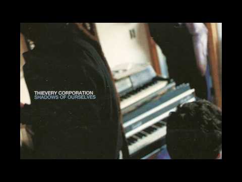 Thievery Corporation - Coming From The Top