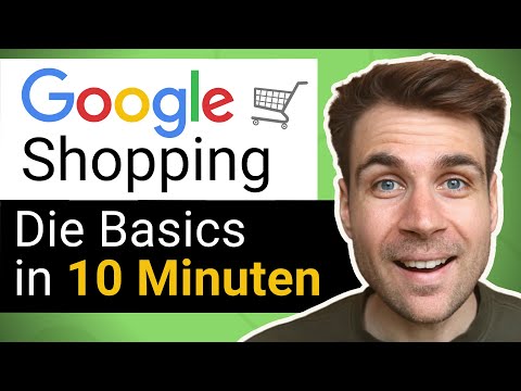 Google Shopping Advertising - The Basics in 10 Minutes