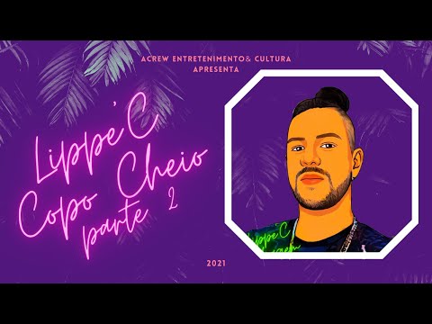 Lippe'C - Copo Cheio Parte 2 feat. Bom M4landro (prod. Rafael Dogão)