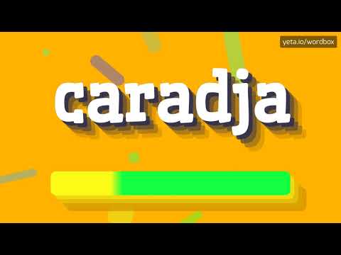 HOW PRONOUNCE CARADJA! (BEST QUALITY VOICES)