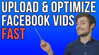 How to Upload Facebook Video to Business Page and Optimize For Views