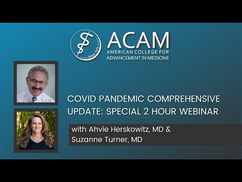 ACAM: COVID PANDEMIC COMPREHENSIVE UPDATE: SPECIAL 2 HOUR WEBINAR