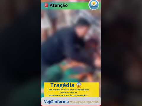 Tragédia na cidade de Prainha PÁ.Dois trabalhadores morrem após despencarem de  torre de comunicação