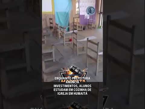 Enquanto prefeitura anuncia investimentos, alunos estudam em cozinha de Igreja em Humaitá
