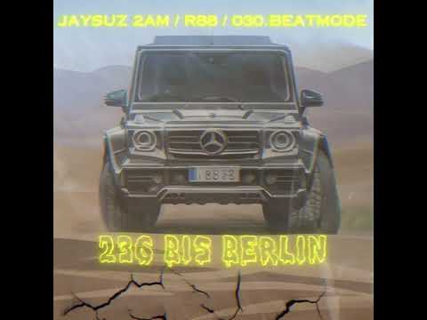 JAYSUZ 2AM, R88 & 030.BEATMODE - 236 bis Berlin (prod. PDH Beats)