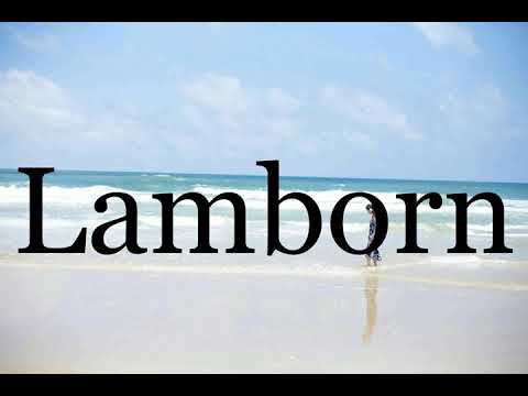 How To Pronounce Lamborn🌈🌈🌈🌈🌈🌈Pronunciation Of Lamborn