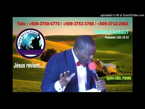 PRIÈRE D'ASSAUT Psaumes 118:10-12 AVEC APOTRE EBEL PIERRE 👉 S'ABONNER / SUBSCRIBE / SHARE / LIKE 👍