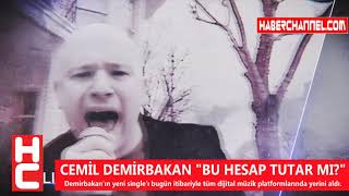 CEMİL DEMİRBAKAN "BU HESAP TUTAR MI?"