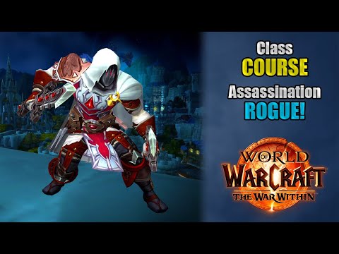 Class Course: An Assassination Rogue Rotation Guide for Beginners! | The War Within 11.2