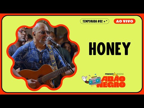 Honey - Adão Negro